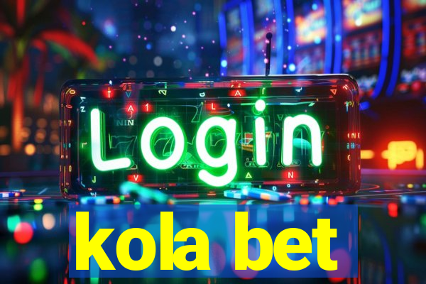 kola bet